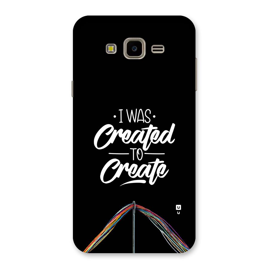 Created to Create Back Case for Galaxy J7 Nxt