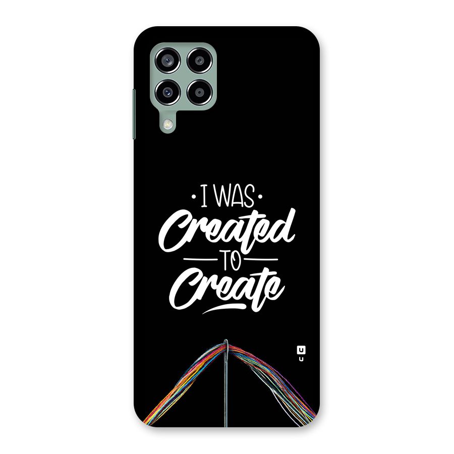 Created to Create Back Case for Galaxy M33