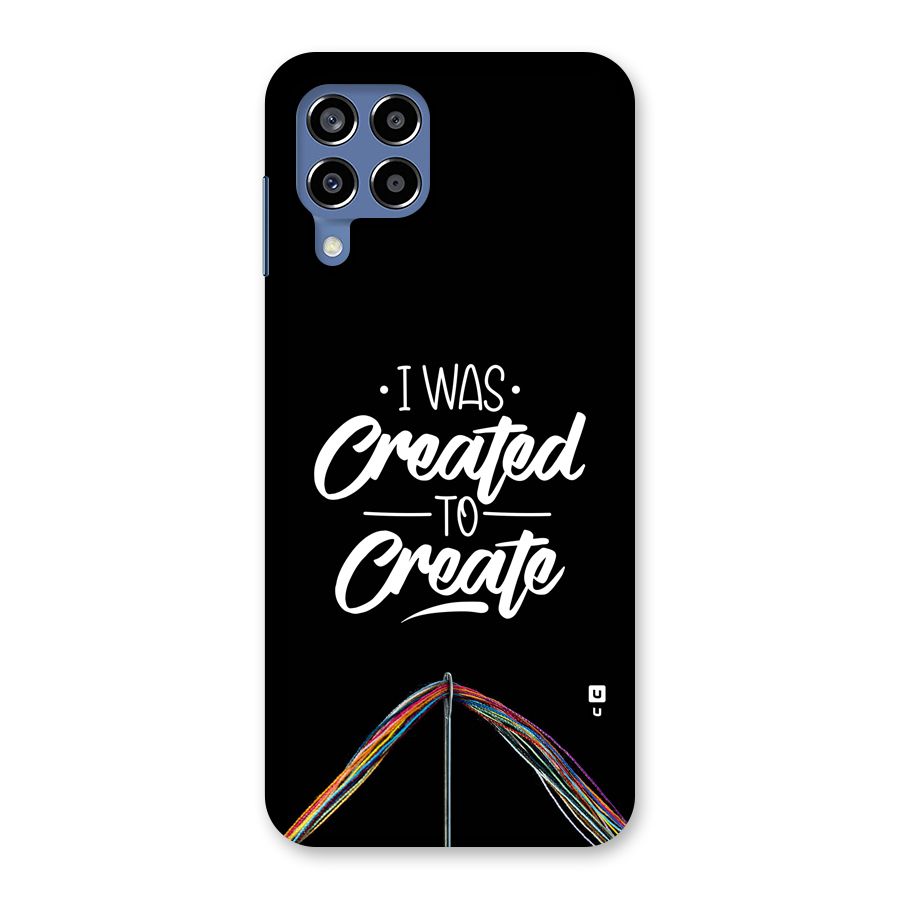 Created to Create Back Case for Galaxy M53 5G