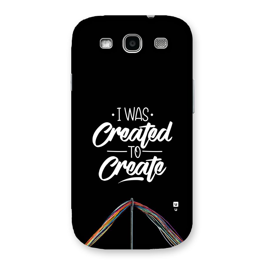 Created to Create Back Case for Galaxy S3
