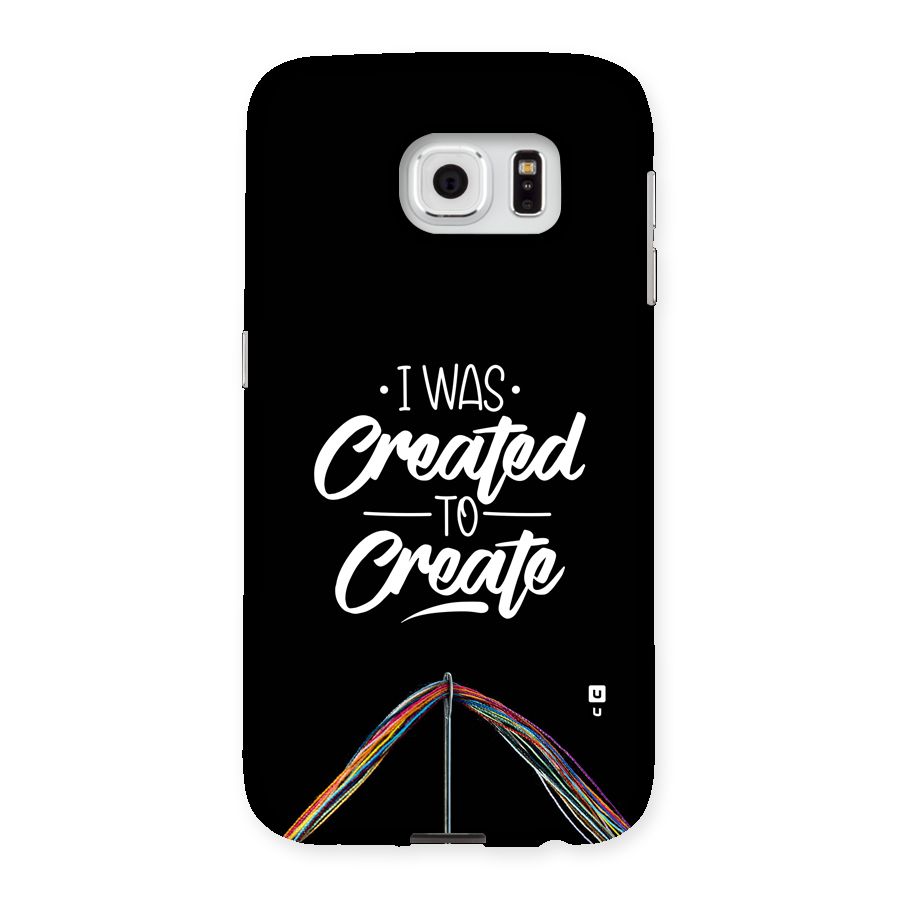 Created to Create Back Case for Galaxy S6