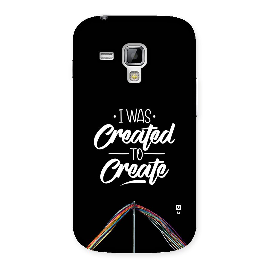 Created to Create Back Case for Galaxy S Duos