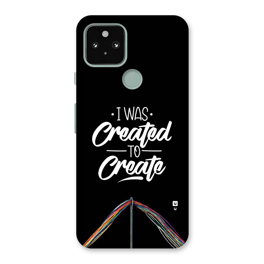 Created to Create Back Case for Google Pixel 5