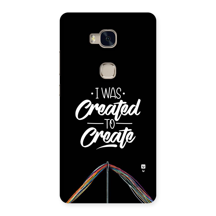 Created to Create Back Case for Honor 5X
