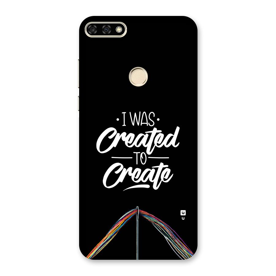 Created to Create Back Case for Honor 7A