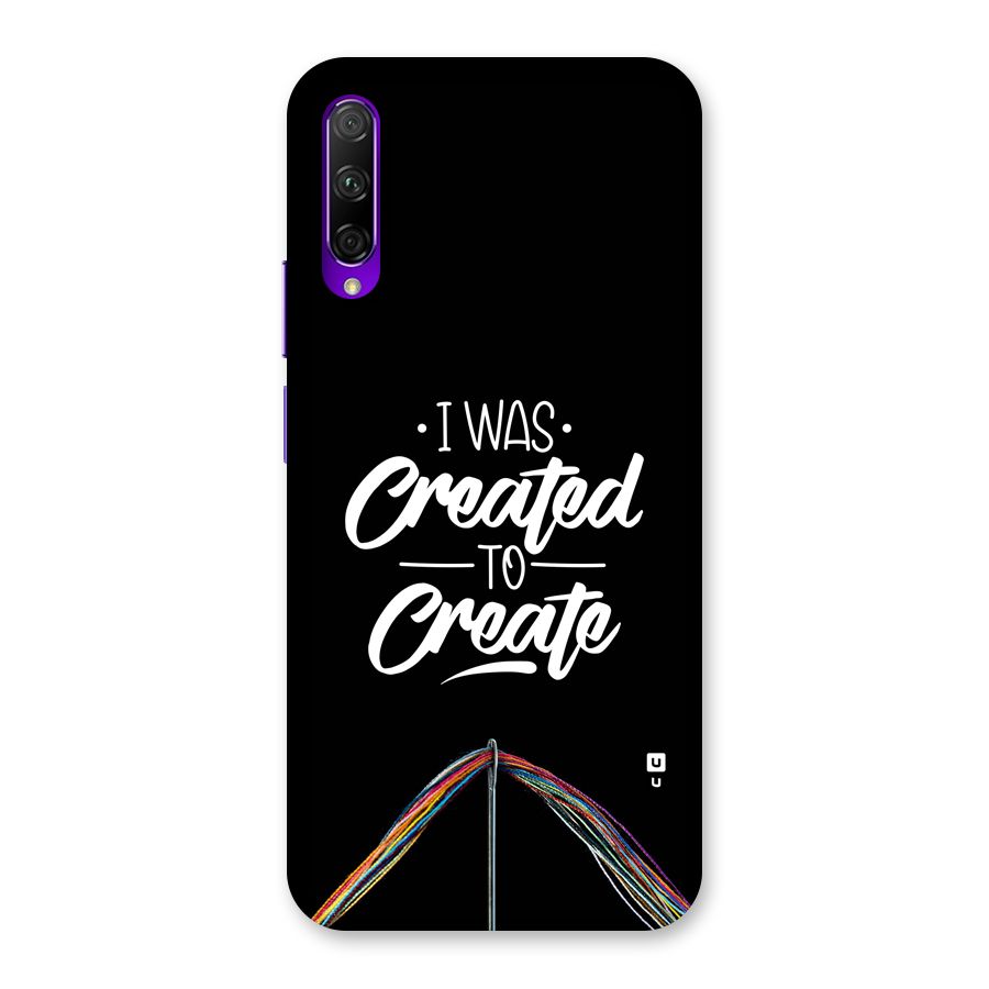 Created to Create Back Case for Honor 9X Pro