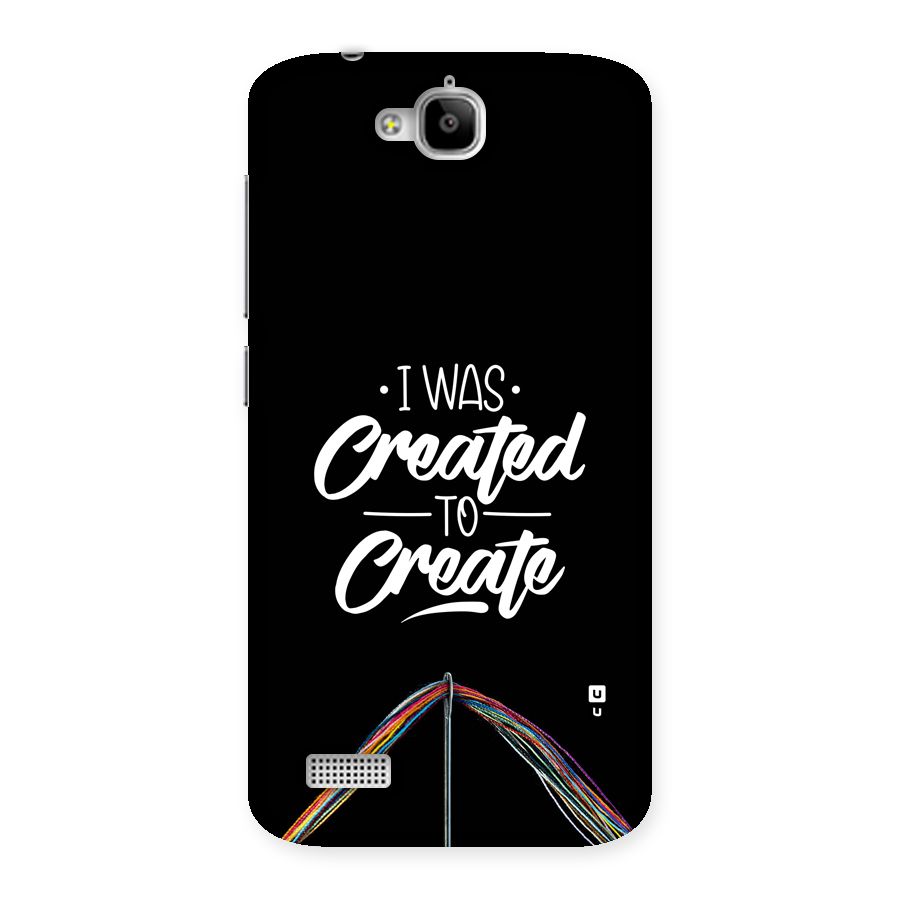 Created to Create Back Case for Honor Holly