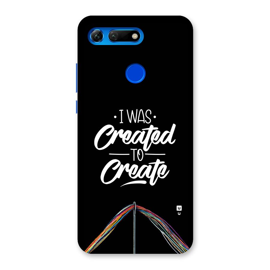 Created to Create Back Case for Honor View 20