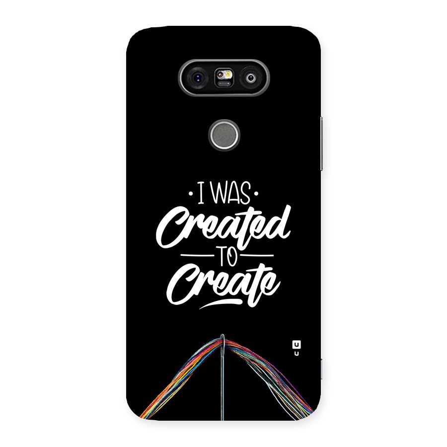 Created to Create Back Case for LG G5