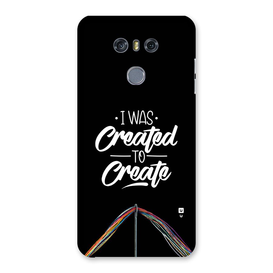 Created to Create Back Case for LG G6