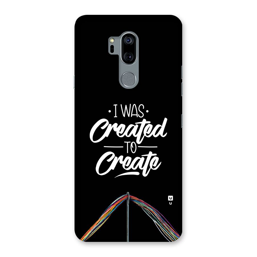 Created to Create Back Case for LG G7