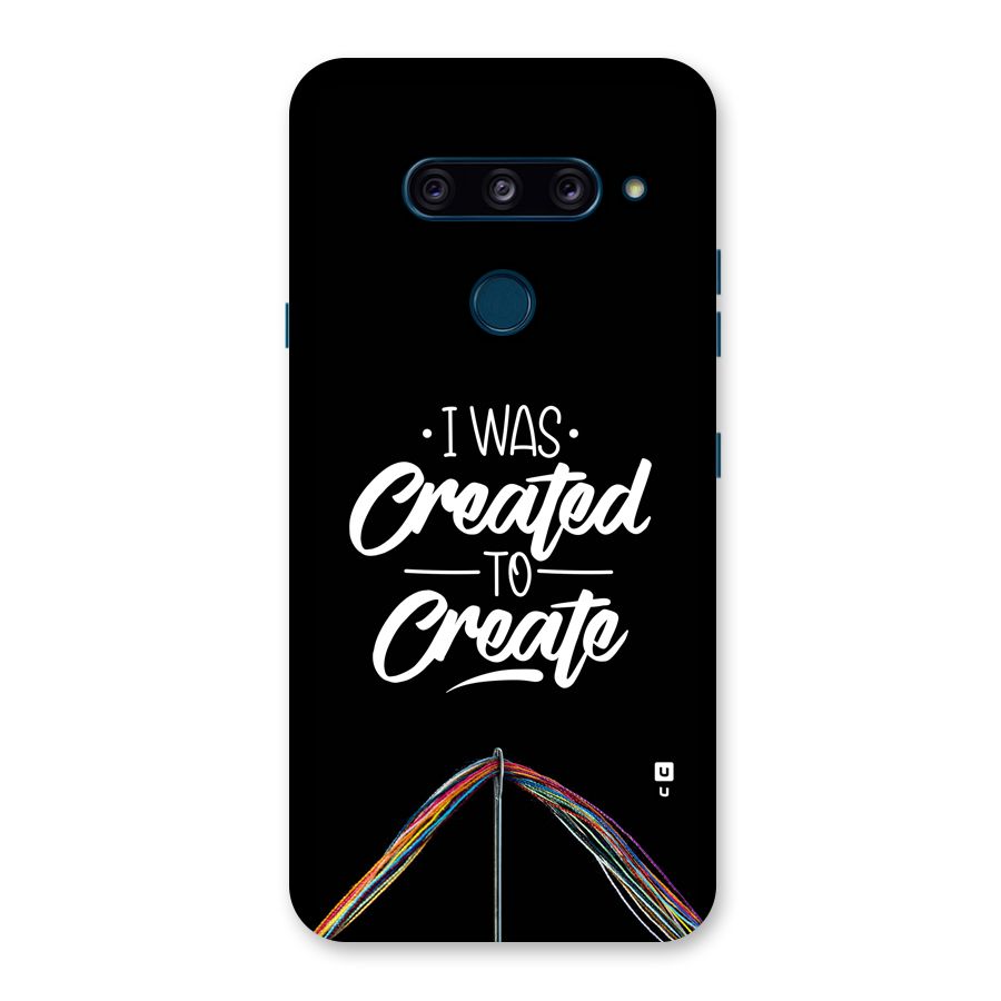 Created to Create Back Case for LG  V40 ThinQ