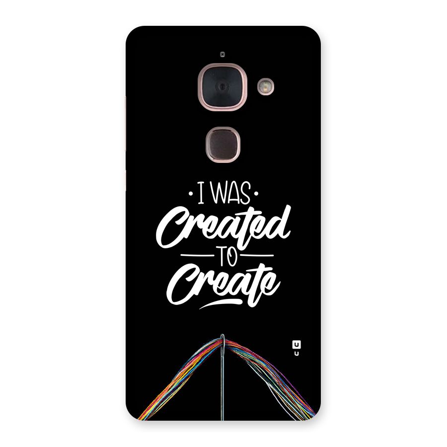 Created to Create Back Case for Le Max 2