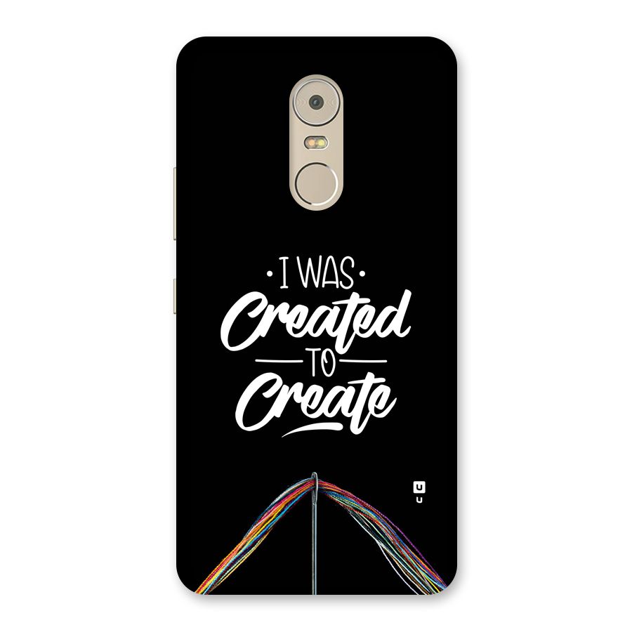 Created to Create Back Case for Lenovo K6 Note