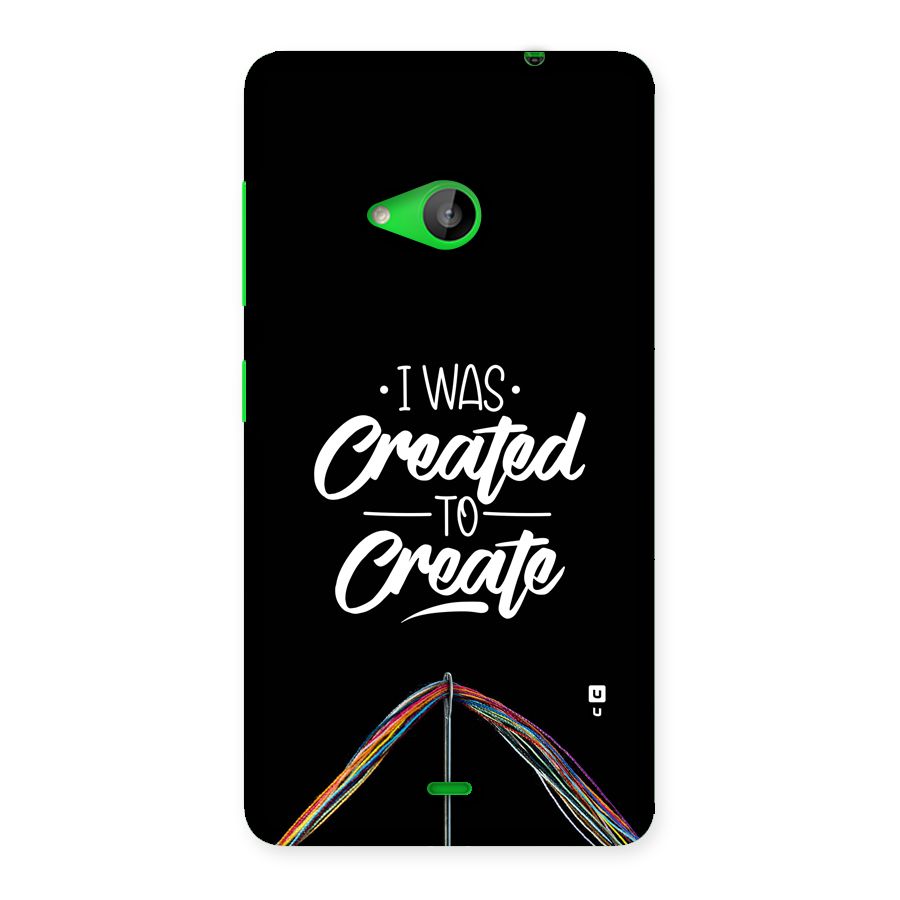 Created to Create Back Case for Lumia 535