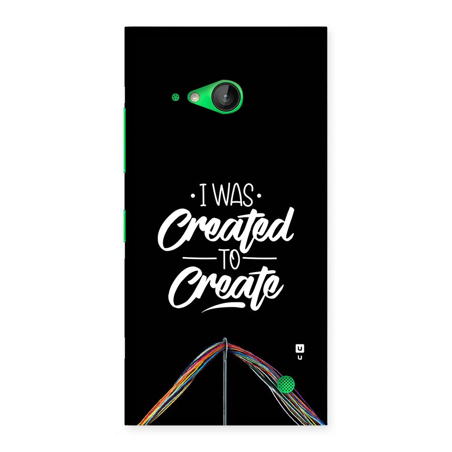 Created to Create Back Case for Lumia 730