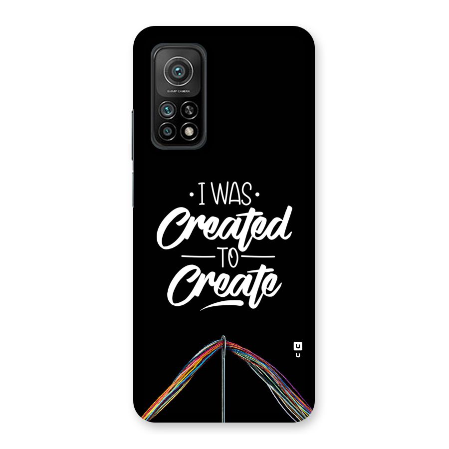 Created to Create Back Case for Mi 10T Pro 5G
