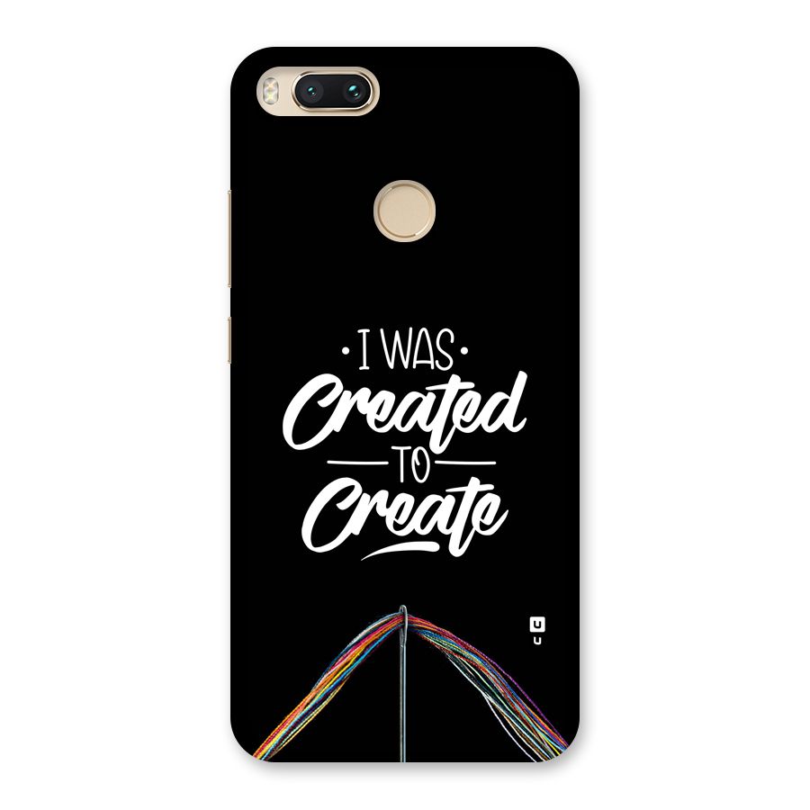 Created to Create Back Case for Mi A1