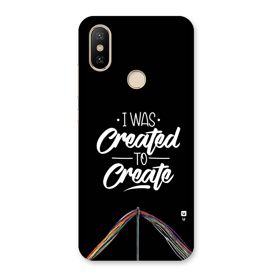 Created to Create Back Case for Mi A2