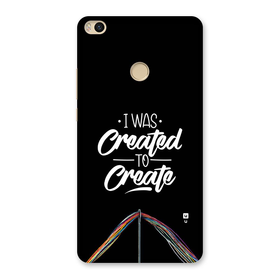 Created to Create Back Case for Mi Max 2