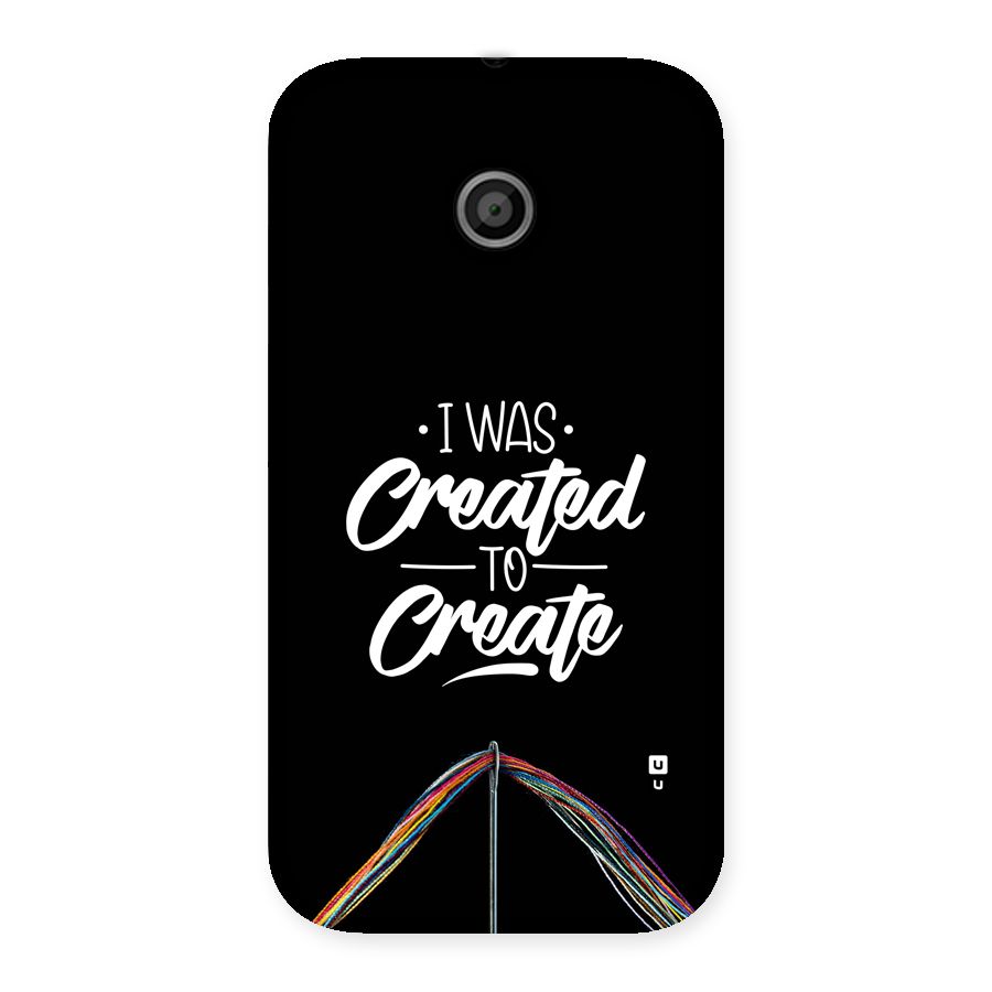 Created to Create Back Case for Moto E