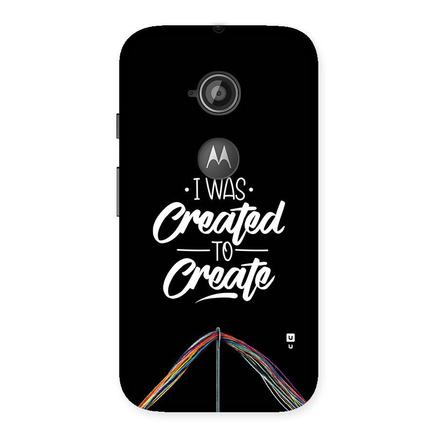 Created to Create Back Case for Moto E 2nd Gen