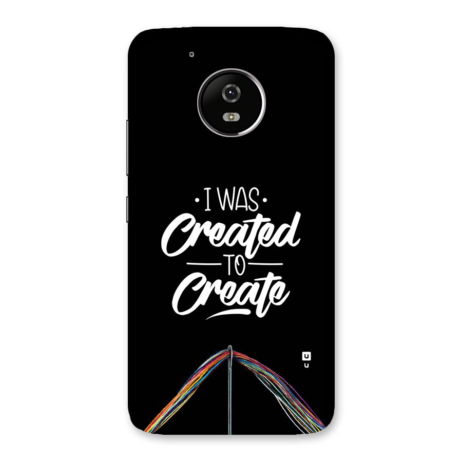 Created to Create Back Case for Moto G5