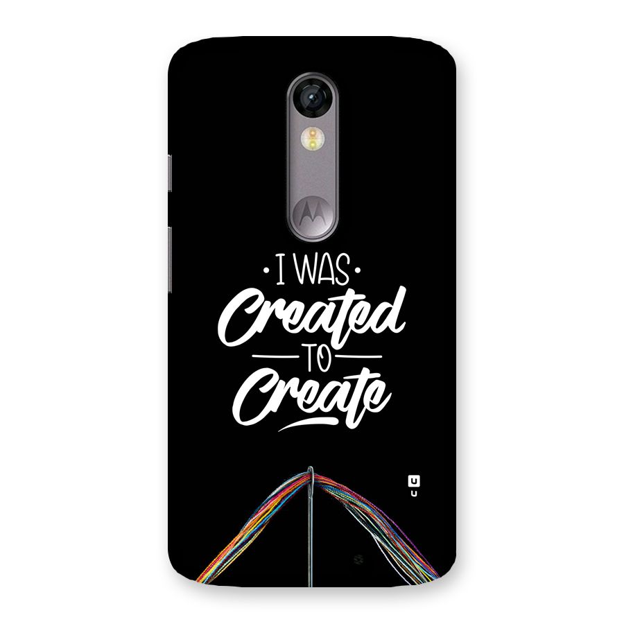 Created to Create Back Case for Moto X Force