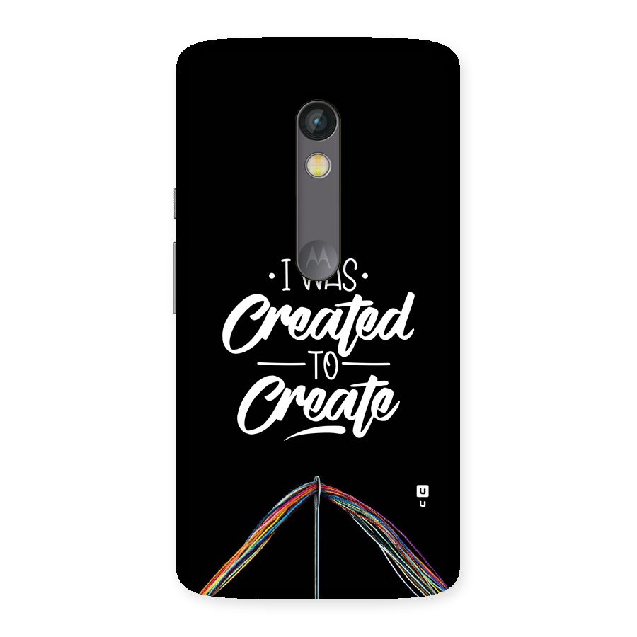 Created to Create Back Case for Moto X Play