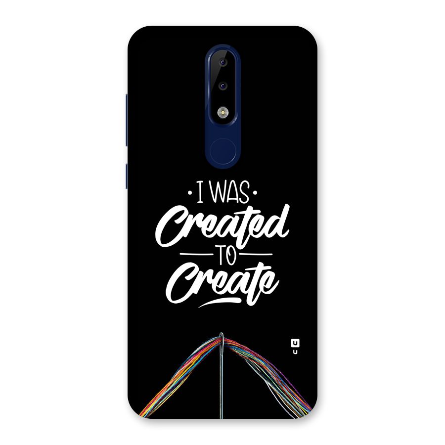 Created to Create Back Case for Nokia 5.1 Plus
