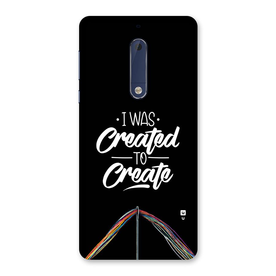 Created to Create Back Case for Nokia 5