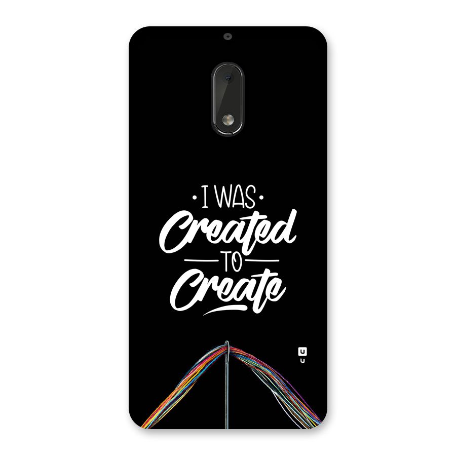 Created to Create Back Case for Nokia 6