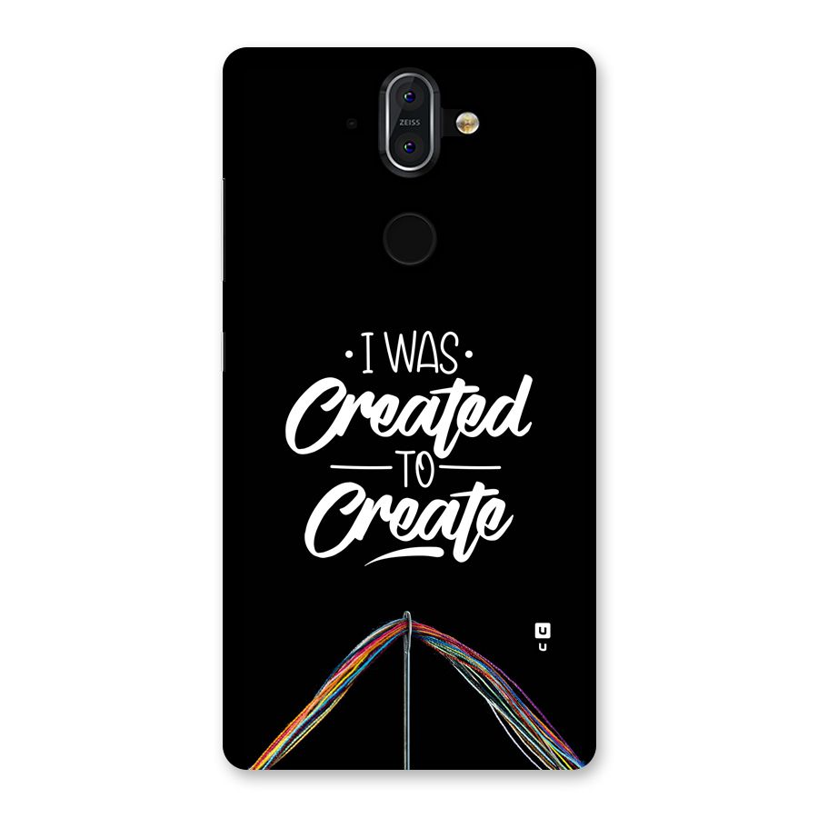 Created to Create Back Case for Nokia 8 Sirocco