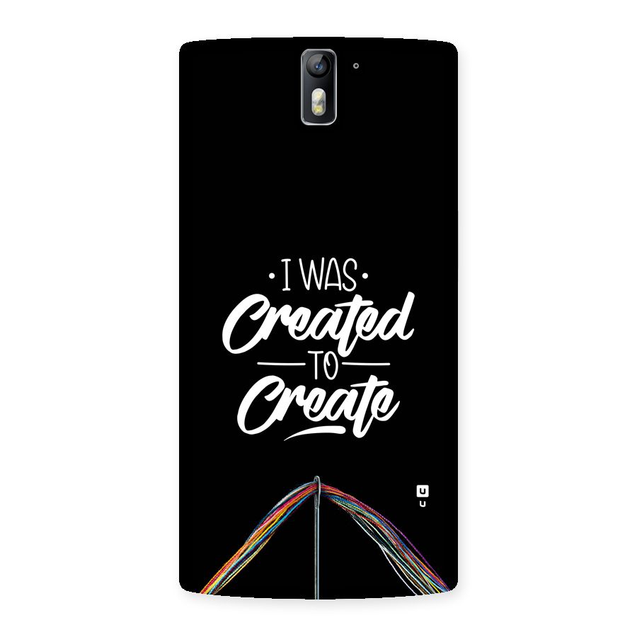 Created to Create Back Case for OnePlus One