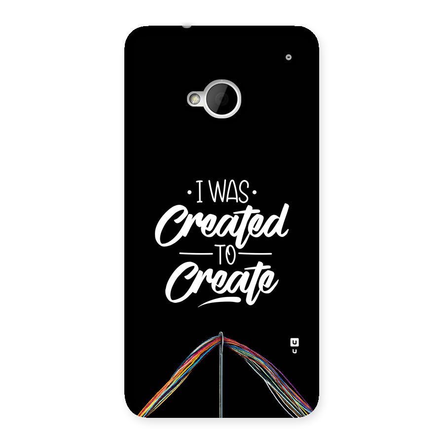 Created to Create Back Case for One M7 (Single Sim)