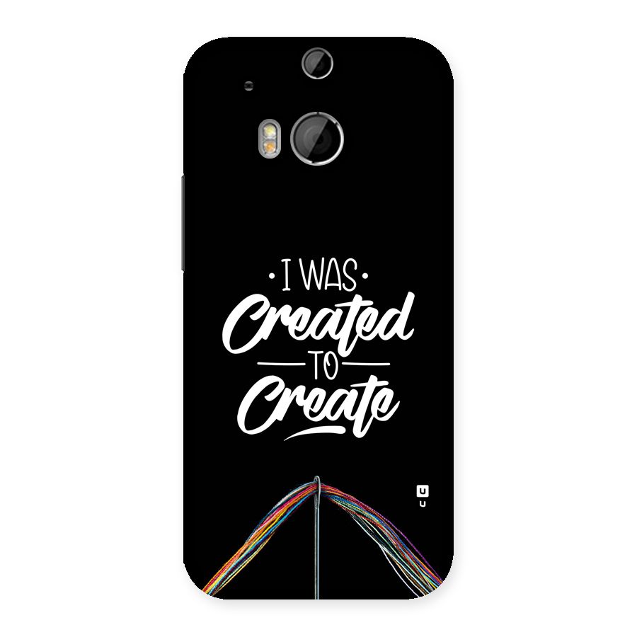 Created to Create Back Case for One M8