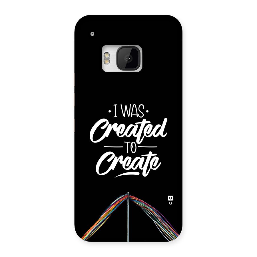Created to Create Back Case for One M9