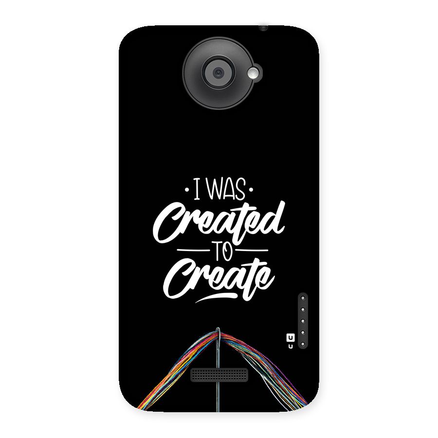Created to Create Back Case for One X