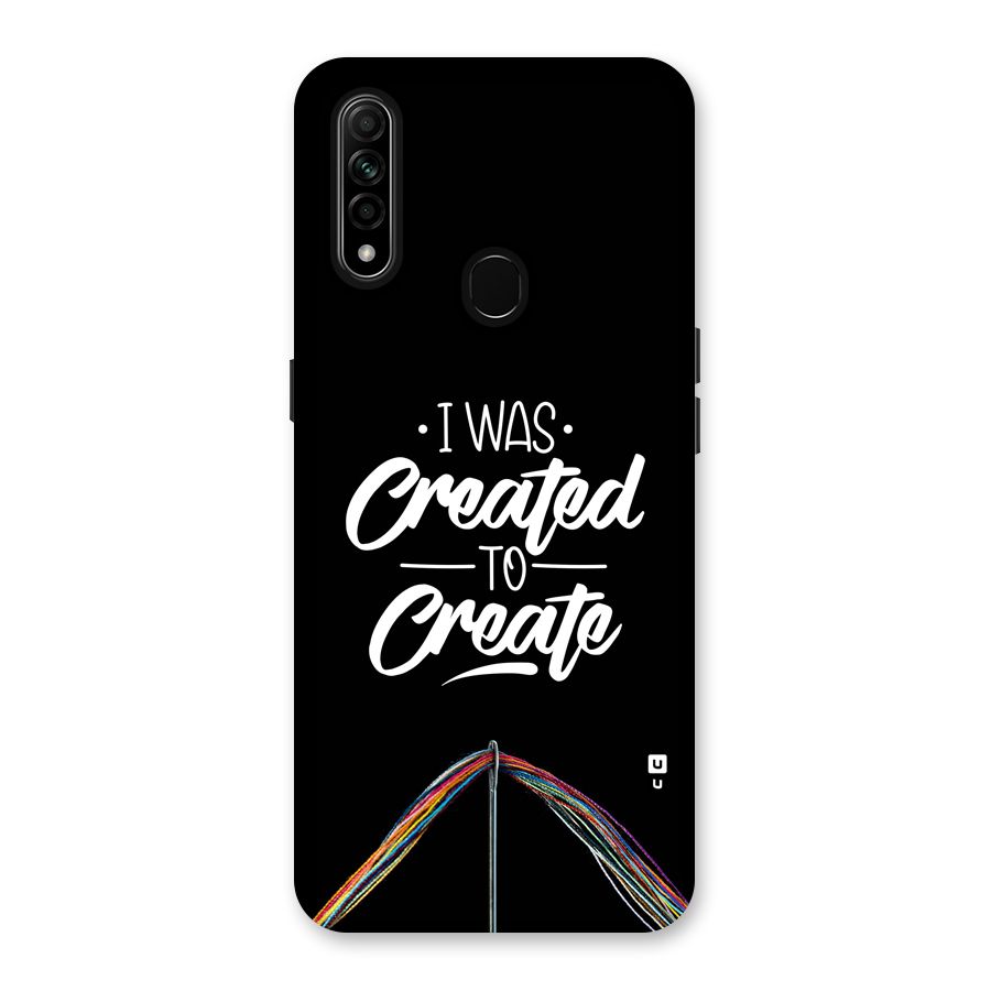 Created to Create Back Case for Oppo A31
