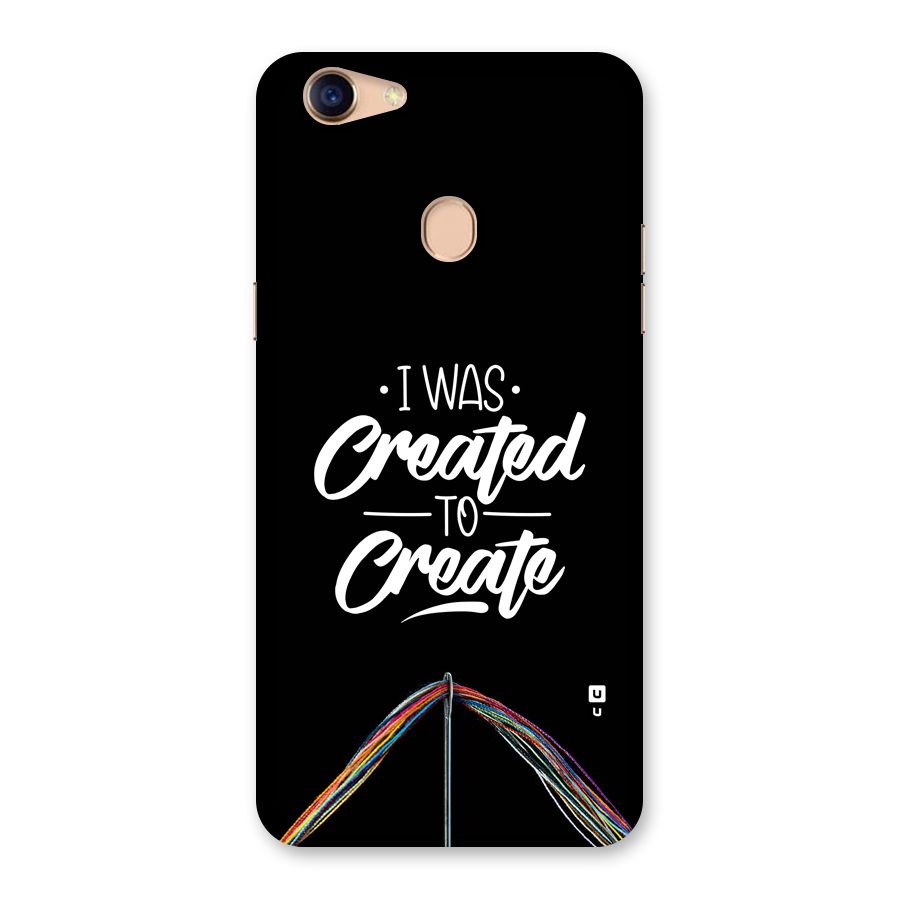 Created to Create Back Case for Oppo F5