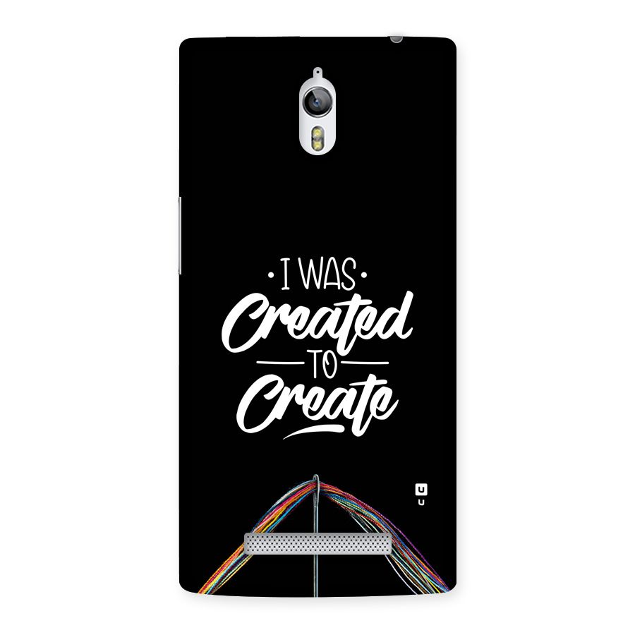 Created to Create Back Case for Oppo Find 7
