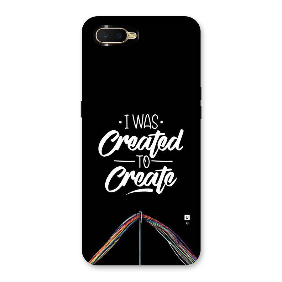 Created to Create Back Case for Oppo K1