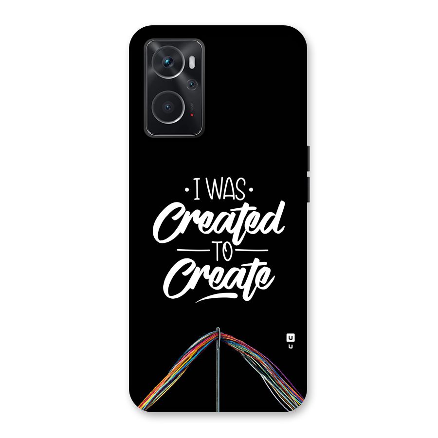 Created to Create Back Case for Oppo K10 4G