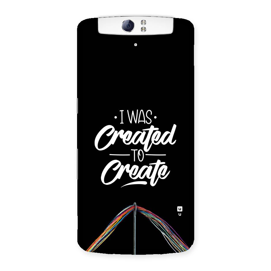 Created to Create Back Case for Oppo N1