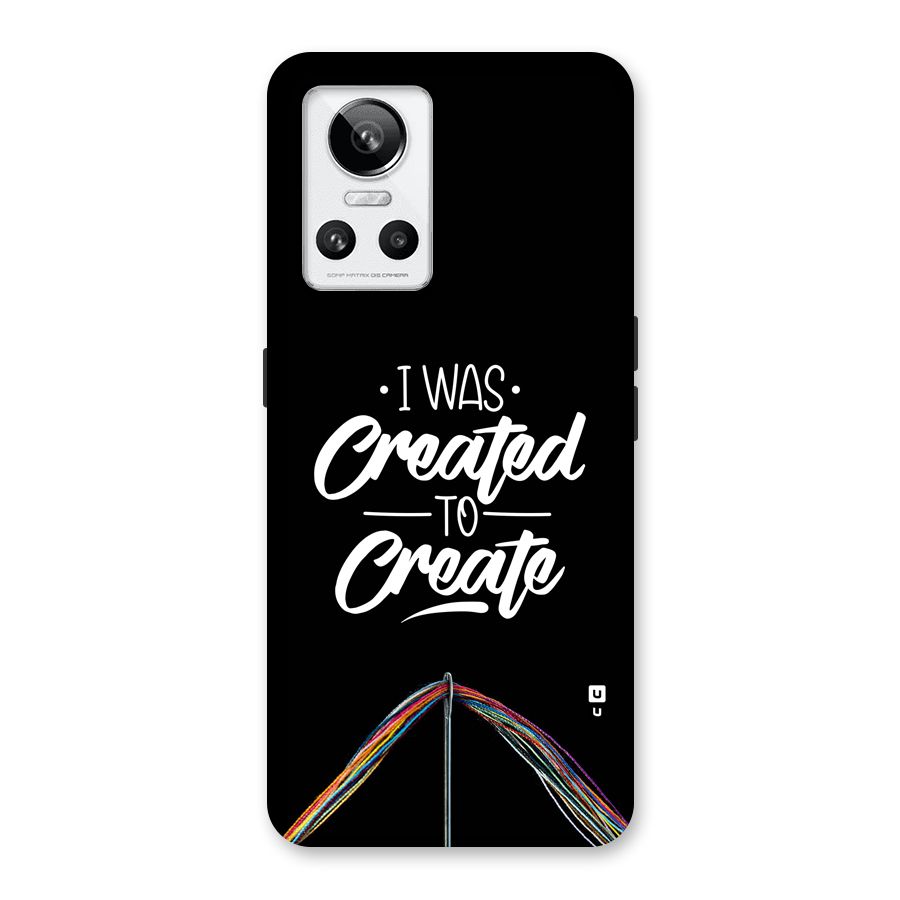 Created to Create Back Case for Realme GT Neo 3