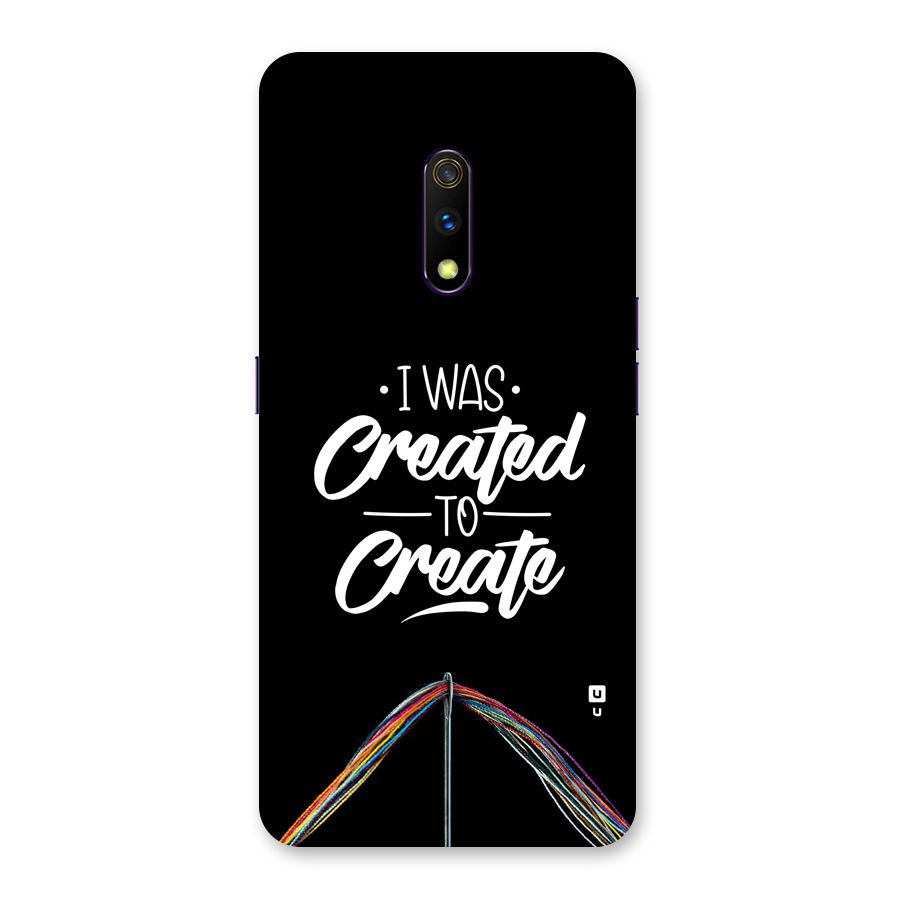 Created to Create Back Case for Realme X