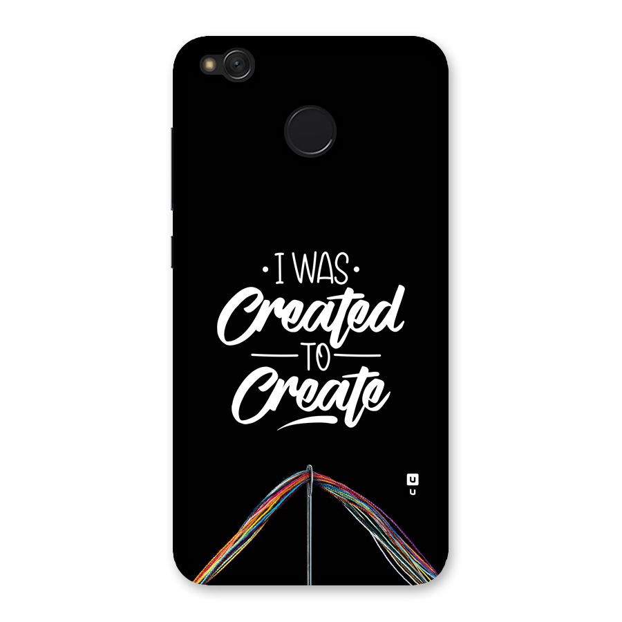 Created to Create Back Case for Redmi 4