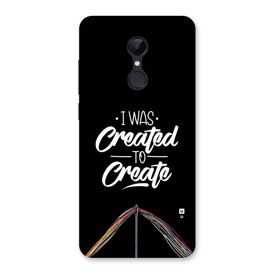 Created to Create Back Case for Redmi 5