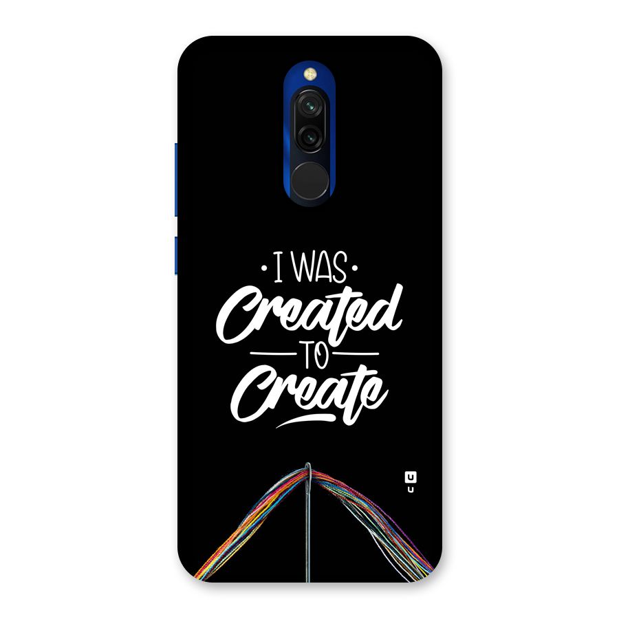 Created to Create Back Case for Redmi 8