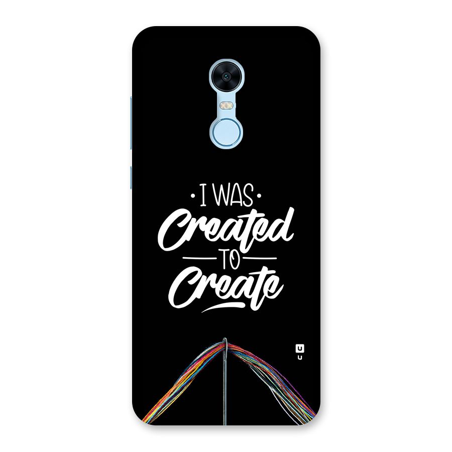 Created to Create Back Case for Redmi Note 5